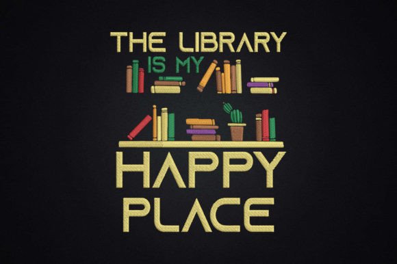 The Library is My Happy Place